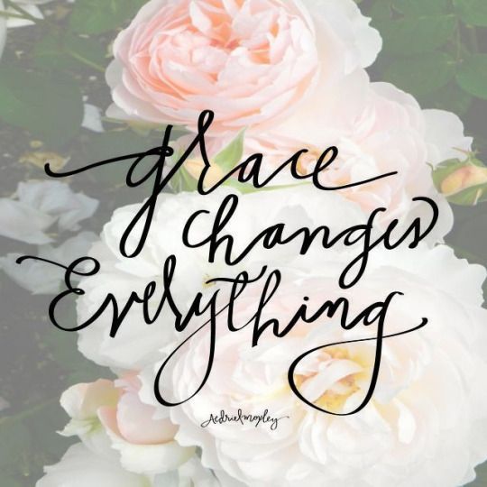grace, changes, everything