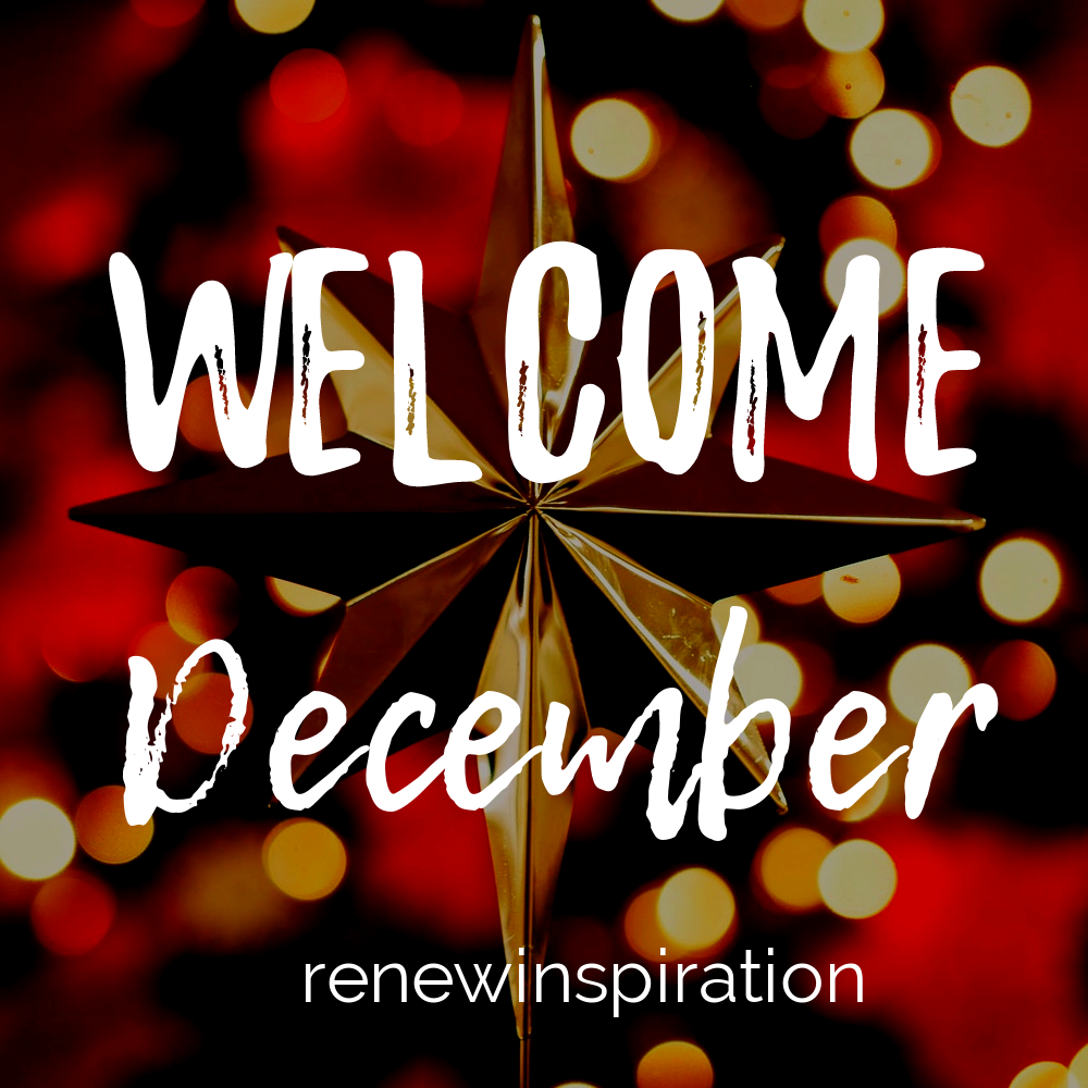 Welcome December – Renew Inspiration Mind Body Spirit