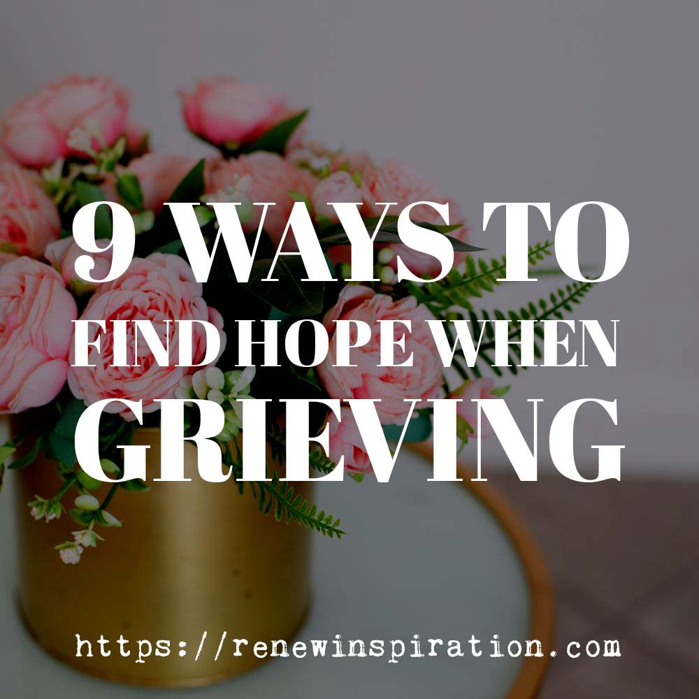 Renew Inspiration, Hope, Grieving, Grief