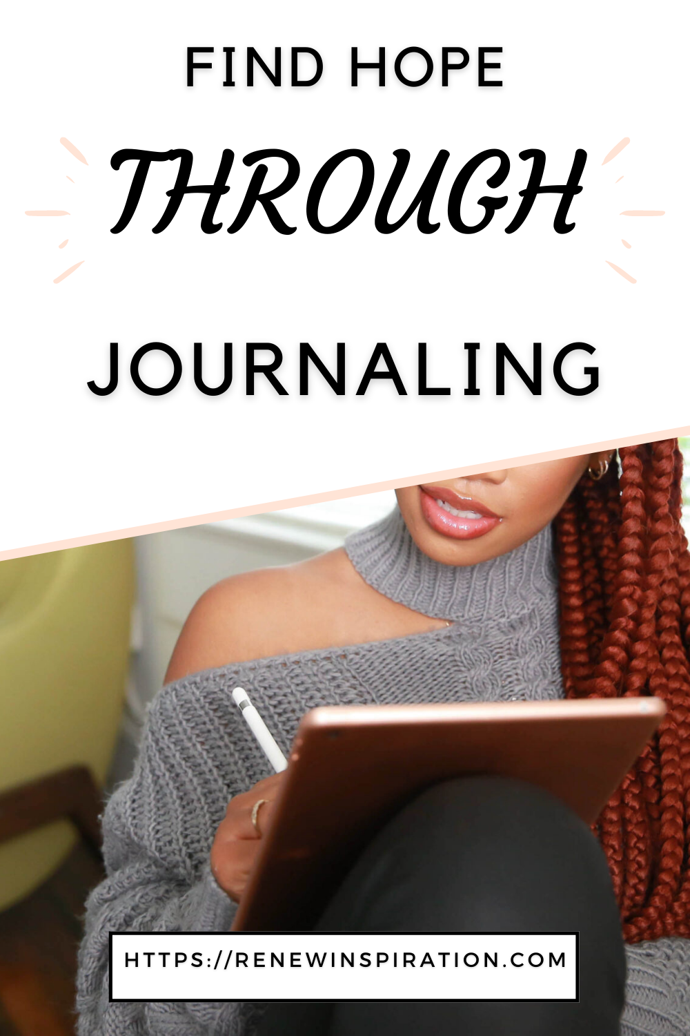 Renew Inspiration, Find Hope Through Journaling
