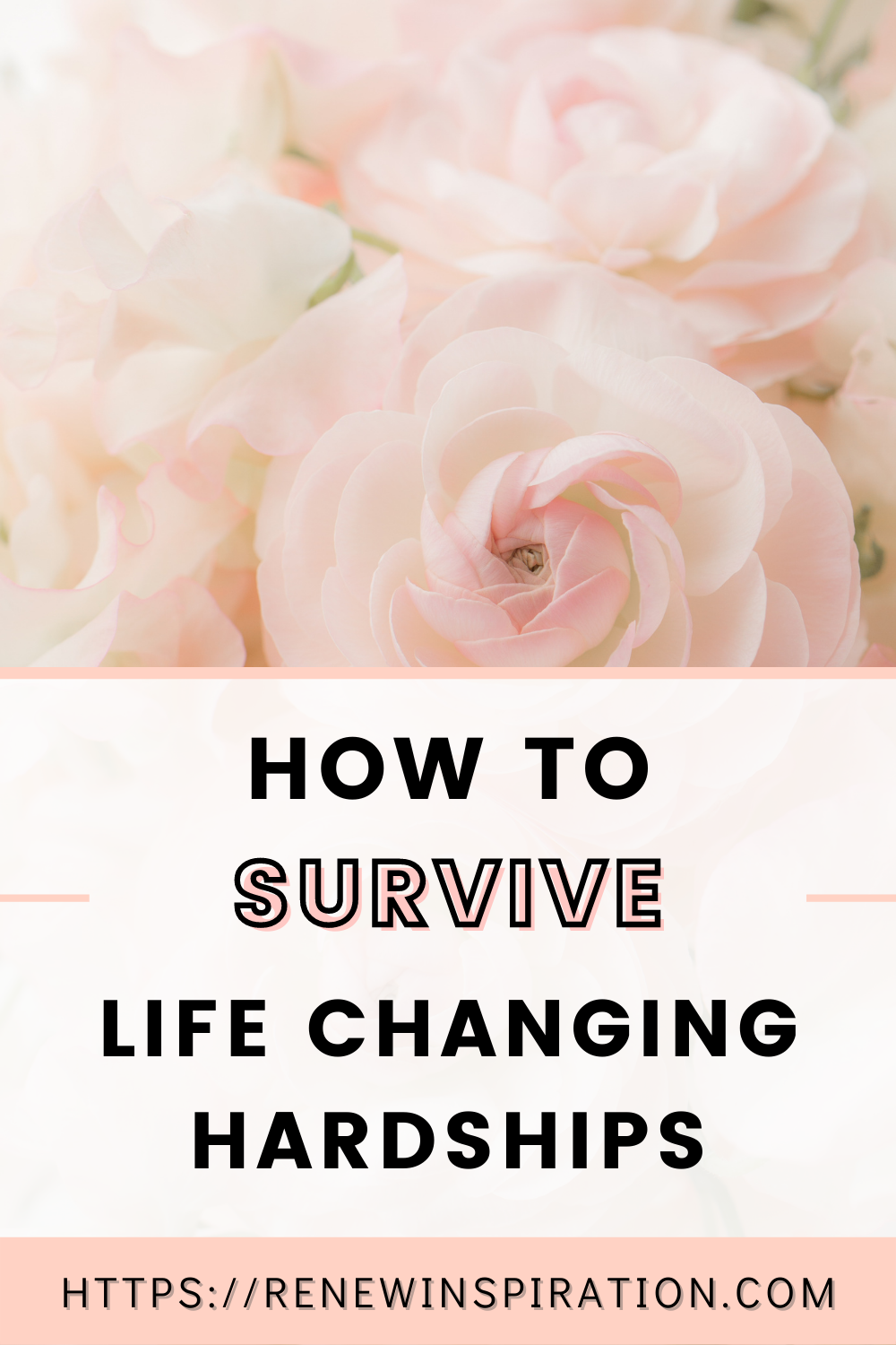 How To Survive Life Changing Hardships, Renew Inspiration
