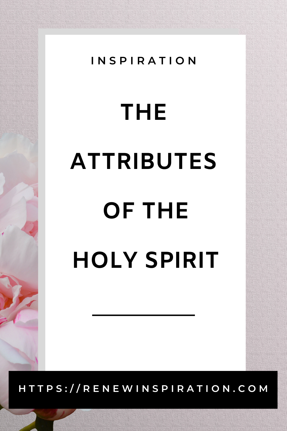Renew Inspiration, The Attributes of the Holy Spirit