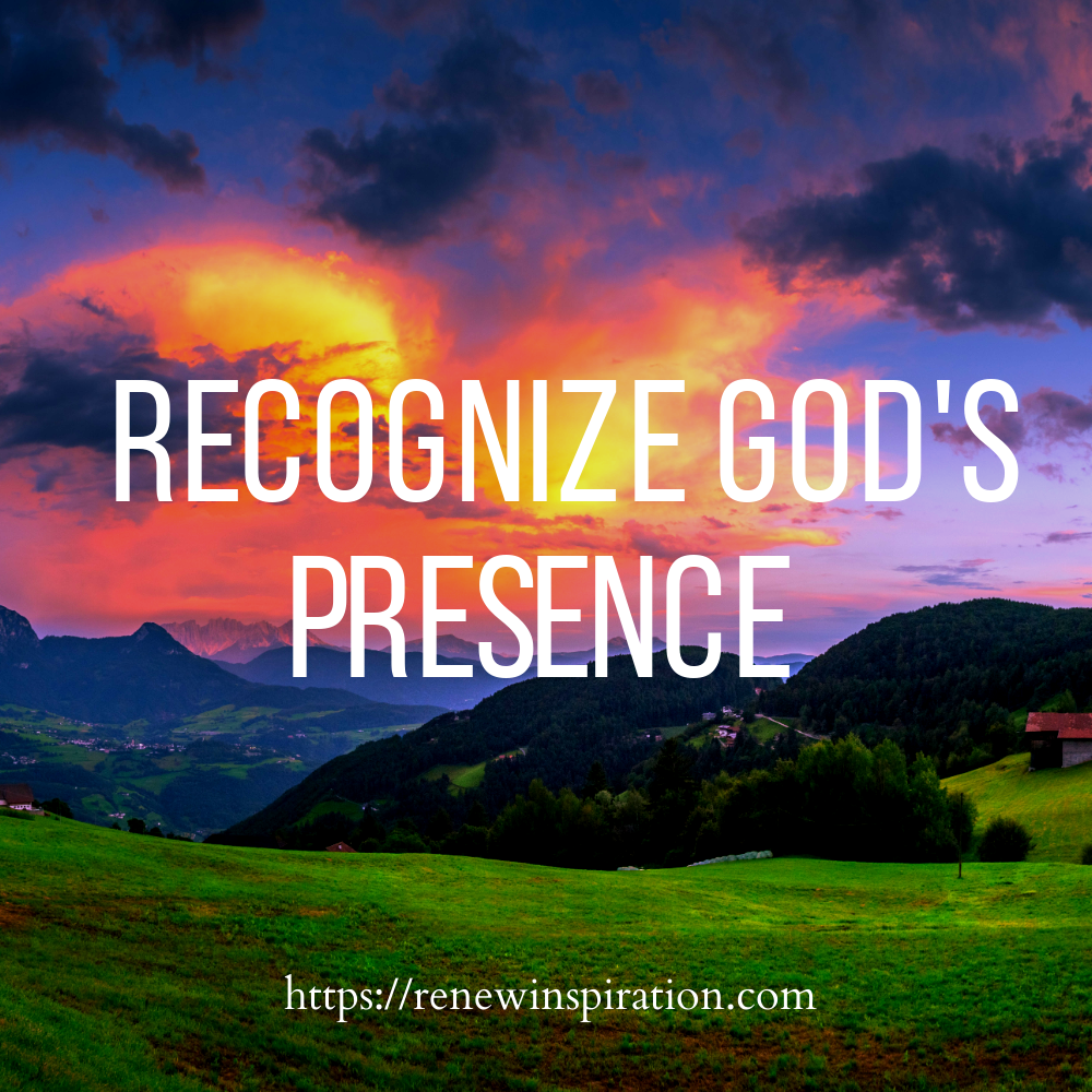 Recognize God's Presence, Renew Inspiration